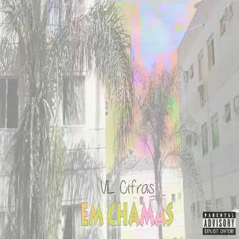 Em Chamas by VL Cifras