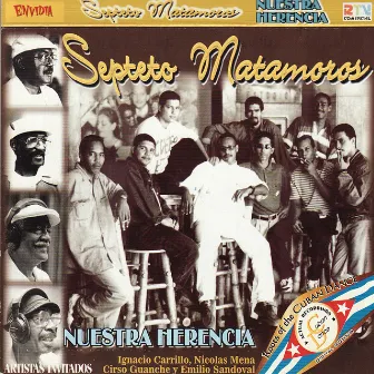 Nuestra Herencia by Septeto Matamoros