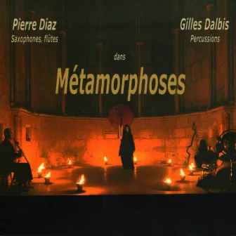 Métamorphoses by Gilles Dalbis