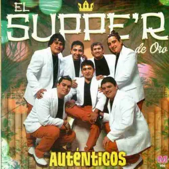 Auténticos by El Supper De Oro