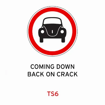 Coming Down / Back on Crack by Traffic Signs