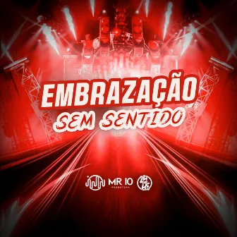 Embrazação Sem Sentido by Mc Atrevida