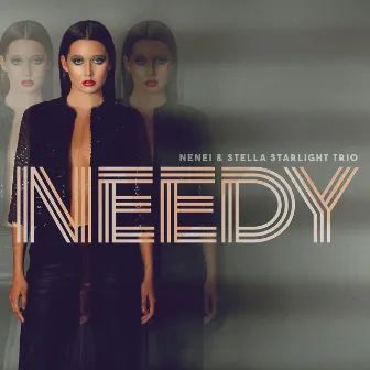 needy by Stella Starlight Trio