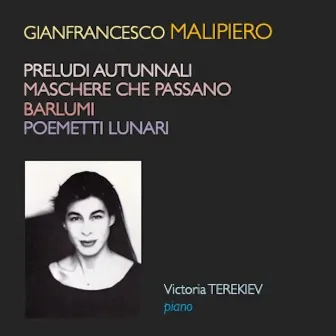 Malipiero: Piano Works by Victoria Terekiev