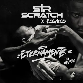 Eternamente (Remix By Kosmico) by Sir Scratch