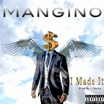 I Made It by Mangino