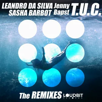 T.U.C. (Remixes) by Jenny Bapst