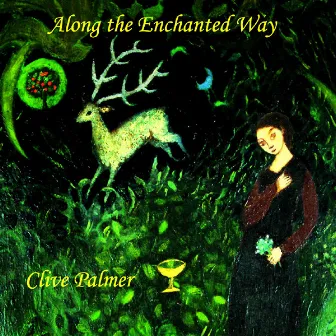 Along The Enchanted Way by Clive Palmer