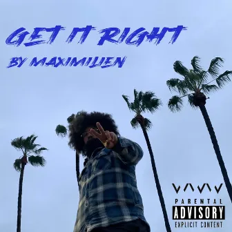 Get it Right by MaxiMilien