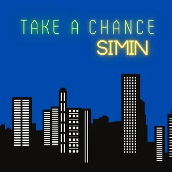 Take A Chance by Simin