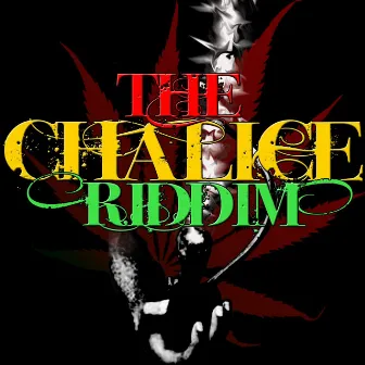 The Chalice Riddim by Screechy Dan