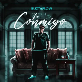 Tu Conmigo by Buztaflow