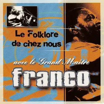 Le folklore de chez nous by Franco