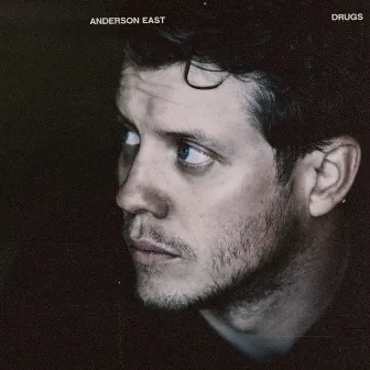 Drugs by Anderson East