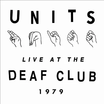 UNITS (Live at the Deaf Club 1979) by Units