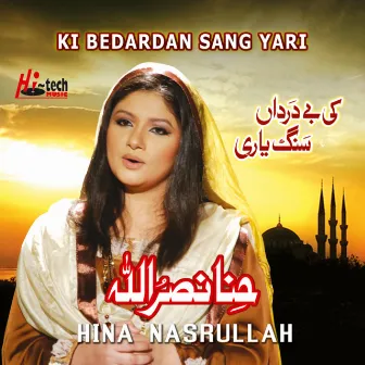 Ki Bedardan Sang Yari - Islamic Sufiana by Hina Nasrullah