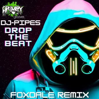 Drop the Beat (Foxdale Remix) by DJ-Pipes