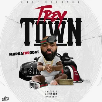 Trey Town by MurdaTheGoat