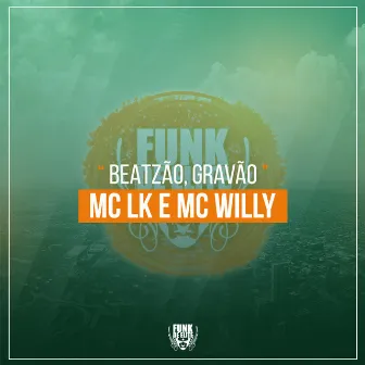 Beatzão, Gravão by MC Willy