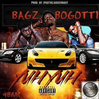 Yuh Yuh by Bagz Bogotti