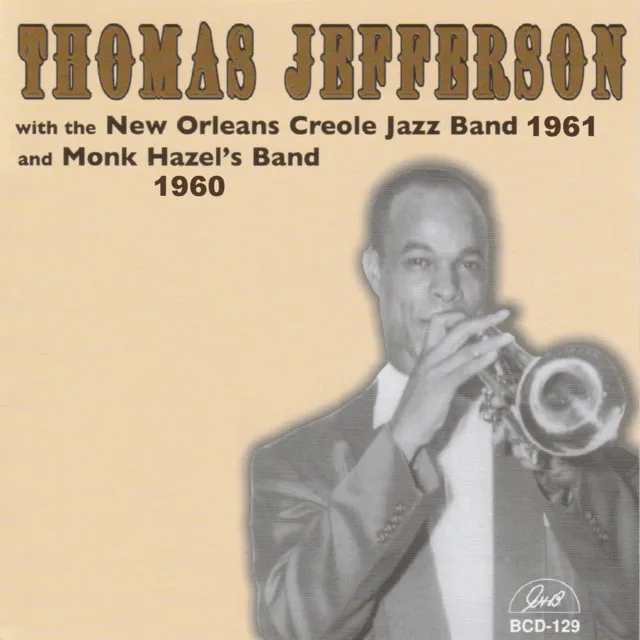 Thomas Jefferson with the New Orleans Creole Jazz Band 1961 and Monk Hazel's Band 1960