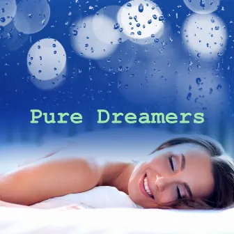 Pure Dreamers by The Deepest Sleeper