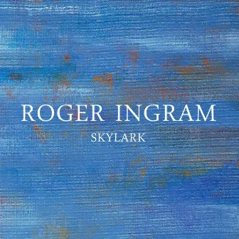 Skylark by Roger Ingram