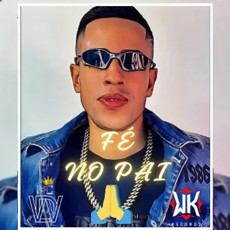 Fé no Pai by MC W.D