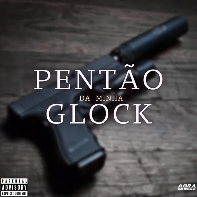 Pentão da Minha Glock