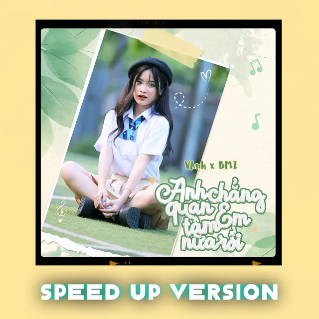 Anh Chẳng Quan Tâm Em Nữa Rồi - Speed Up Version