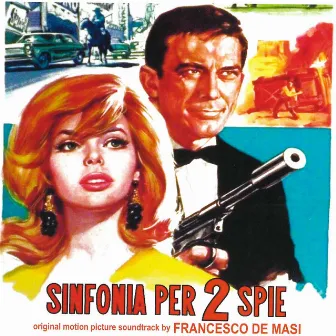 Sinfonia per due spie (Original Motion Picture Soundtrack) by I Cantori Moderni Di Alessandroni