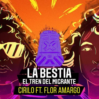 La Bestia (El Tren del Migrante) by Cirilo