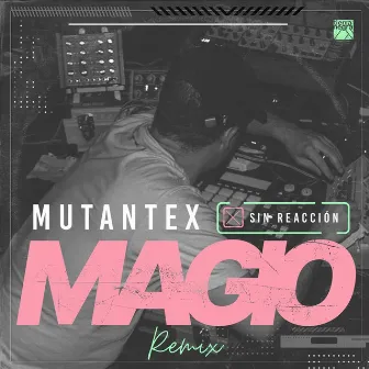 Sin Reacción (Magio Remix) by Magio