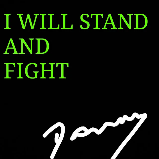 I Will Stand and Fight