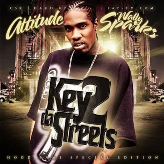 Key 2 Da Streets Vol. 1 by Attitude