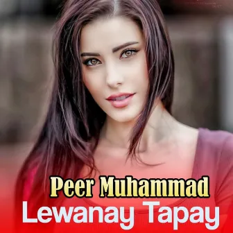 Lewanay Tapay by Peer Muhammad