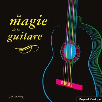 La magie de la guitare by Judicaël Perroy