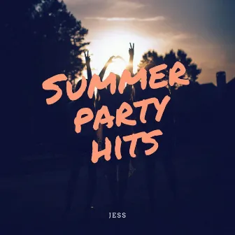 Summer Party Hits by Jess