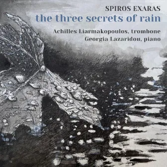 The Three Secrets of Rain by Spiros Exaras