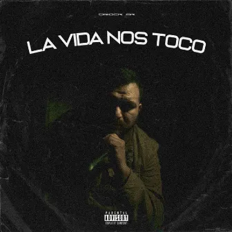 La Vida Nos Toco by Driock AK