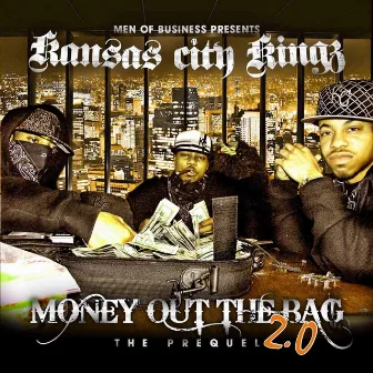 Money Out Da Bag 2.0 by Kansas City Kingz