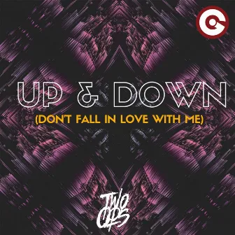 Up & Down (Don't Fall in Love with Me) by Two Ops