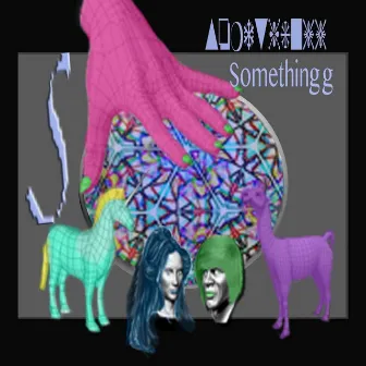 Somethingg by S