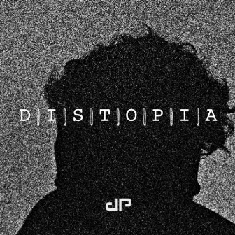 D | I | S | T | O | P | I | A by JP