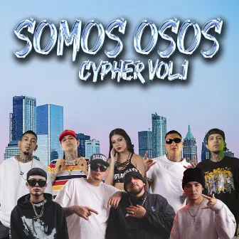 Somos Osos Cypher, Vol. 1 by Bear Busby