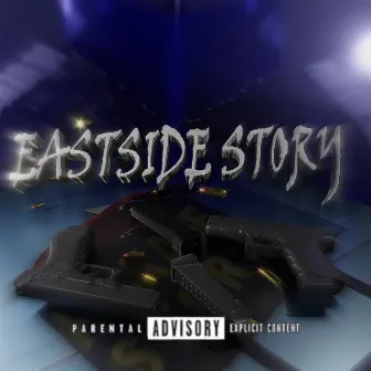 EASTSIDE STORY by 1HUNDUN404