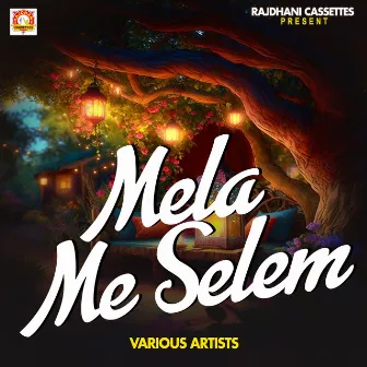 Mela Me Selem by Azaad Ansari