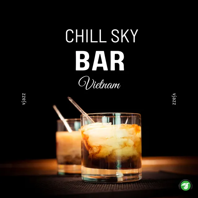 Cùng Vui Vẻ Chill Sky Bar