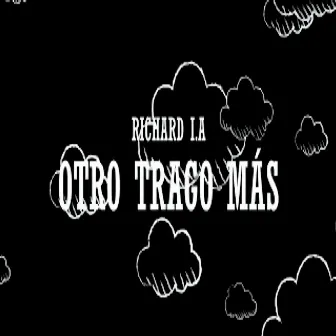 Otro Trago Más by Richard I.A