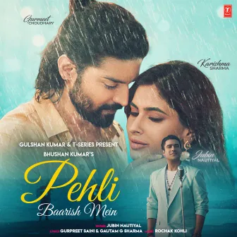 Pehli Baarish Mein by Gurpreet Saini